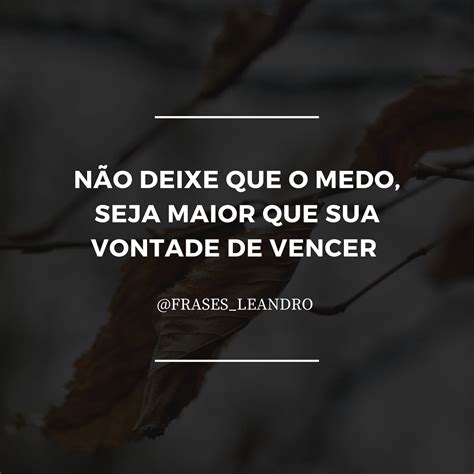 Não deixe que o medo seja maior Mundo de Poesias