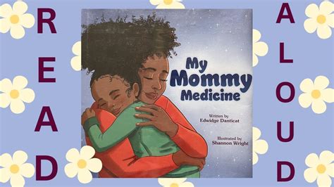 Read Aloud My Mommy Medicine By Edwidge Danticat Youtube