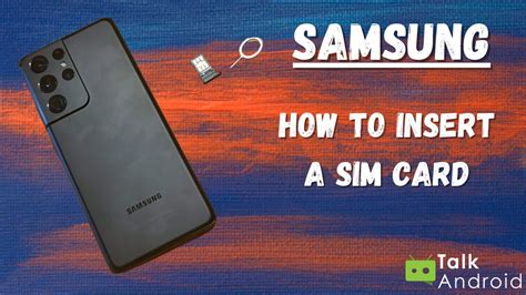 How To Insert A SIM Card On Your Galaxy S21 YouTube