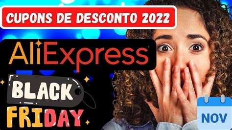 Cupom de Desconto ALIEXPRESS Novembro 2022 ALIEXPRESS Blacķ Friday