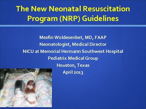 The New Neonatal Resuscitation Program NRP Guidelines Mesfin