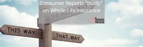 Consumer Reports “study” On Whole Life Insurance