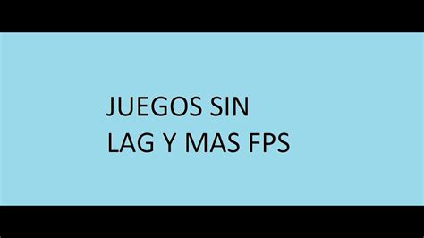 Juega Sin Lag Y Sin Bajones De FPS YouTube