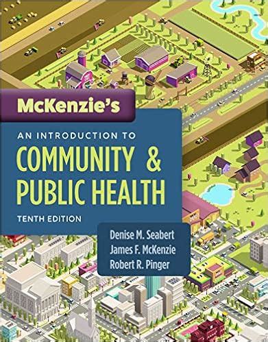 McKenzie S An Introduction To Community Public Health 10th Edition