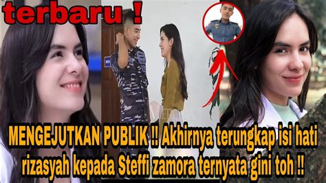 MENGEJUTKAN AKHIRNYA TERUNGKAP ISI HATI RIZASYAH KEPADA STEFFI