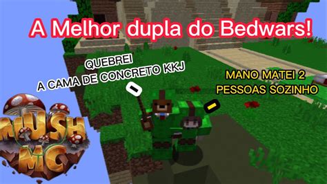 A MELHOR DUPLA DE BEDWARS MUSH MC YouTube