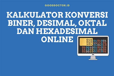 Kalkulator Konversi Biner Desimal Oktal Dan Hexadesimal Online Good