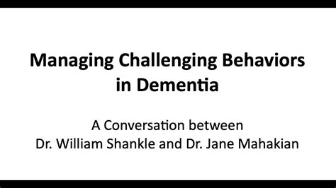 Managing Challenging Behaviors In Dementia Youtube