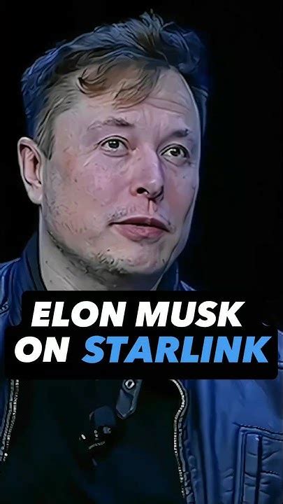 Elon Musk Explains Future Of Starlink Elon Musk Motivation Shorts