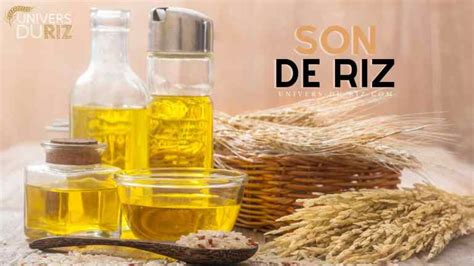 Les Bienfaits Du Son De Riz Univers Du Riz