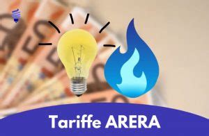 ARERA Tariffe Quali Sono Le Migliori Tariffe Luce E Gas Di Oggi