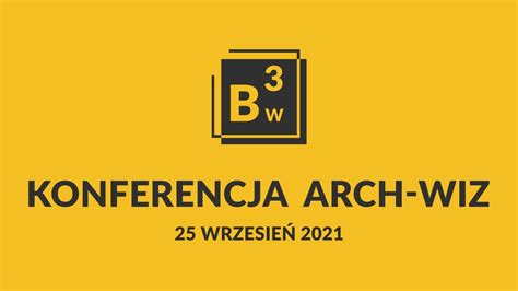 Konferencja BW3 2021 Arch Wiz Relacja YouTube