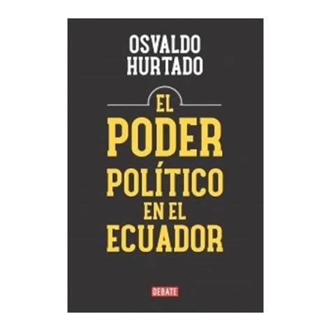 Poder Pol Tico Del Ecuador Osvaldo Hurtado Gradifco P Ginas Aki