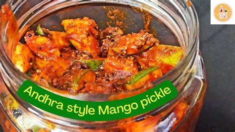 Andhra Style Mango Pickle Recipe Avakkai Pickle With Tips