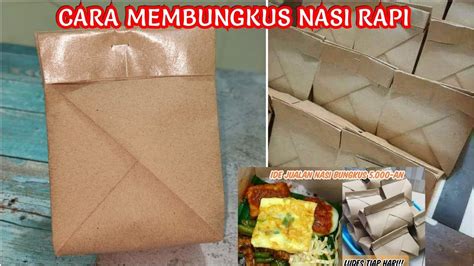 Cara Membungkus Nasi Yang Rapi Unik Dan Kreatif Ide Nasi Bungkus