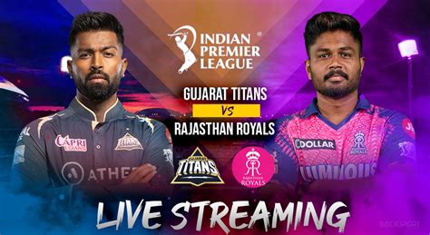 Gt Vs Rr Live Streaming Check Ways To Watch Gujarat Titans Vs