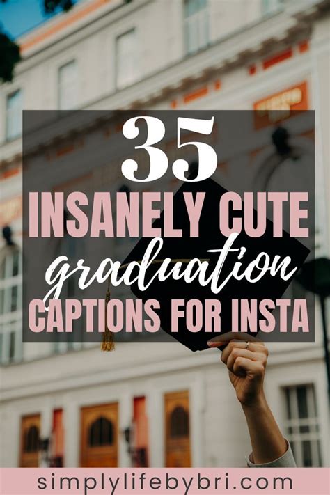 35 Insanely Cute Graduation Captions For Insta Degree Quotes College