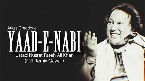 Yaad E Nabi Remix Lyrics Nusrat Fateh Ali Khan Full Remix Qawali