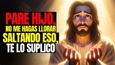 Jesús Dice Por Favor Hijo No Me Lastimes Ignorándome Mensaje De Dios