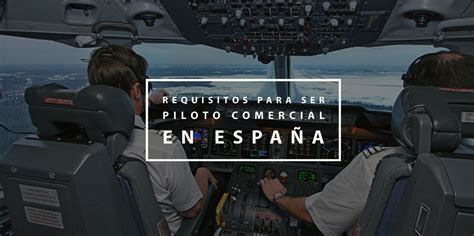 Ser Piloto Comercial En Espa A Requisitos Impulsat