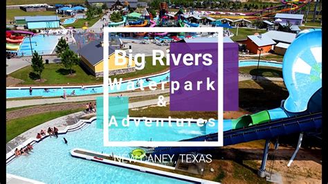 Big Rivers Water Park And Adventures K Drone Footage New Caney Tx