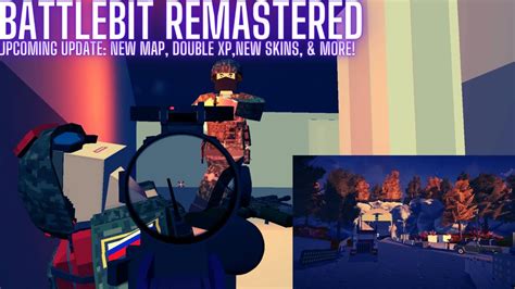 Battlebit Remastered Upcoming Update New Map Double Xp New Skins