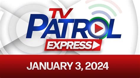 Tv Patrol Express January Youtube