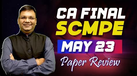 CA Final SCMPE May 2023 Paper Review Satish Jalan Sir YouTube