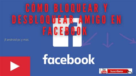 Como Bloquear Y Desbloquear Amigo En Facebook How To Block And Unblock