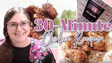 2 New Chicken Recipes In 30 Minutes 30 Minute Meals Easy Chicken Recipes Kirsti Pickens