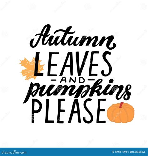 Autumn Leaves And Pumpkin Please Happy Harvest Quote Hand Lettering