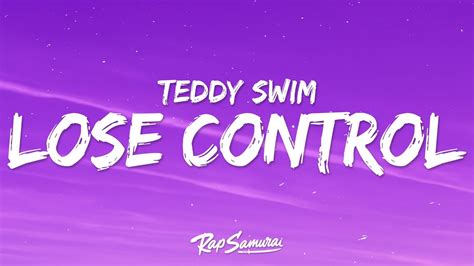 Teddy Swims Lose Control Lyrics Youtube