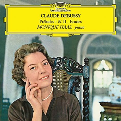 Play Debussy Préludes I II Etudes by Monique Haas Claude Debussy