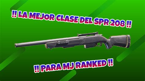 La Mejor Clase Del SPR 208 Para RANKED MJ Temporada 2 COD