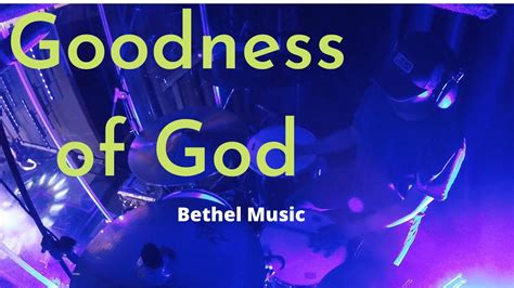 Goodness Of God Bethel Live Drum Cover Youtube