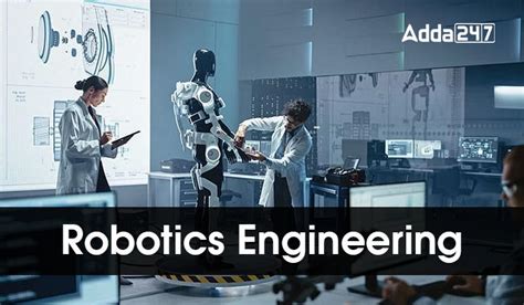 Robotics Engineering, Courses, List of Top Colleges 2023