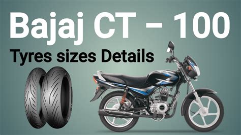 Bajaj CT 100 Front Back Tyres Sizes Or Tyres Numbers How To Install