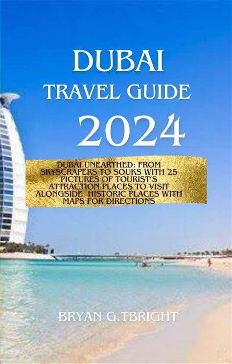 Dubai Travel Guide 2024 Ebook BRYAN G TBRIGHT 1230007035906