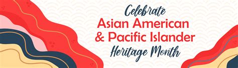 Recognizing Asian American And Pacific Islander American Achievements