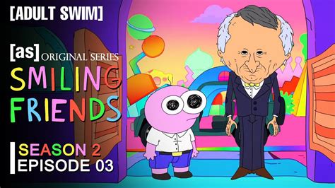 Smiling Friends Season 2 Episode 3 Confirm Release Date And Time Youtube