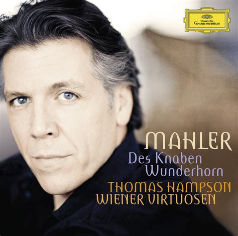 Produktfamilie Mahler Des Knaben Wunderhorn Thomas Hampson