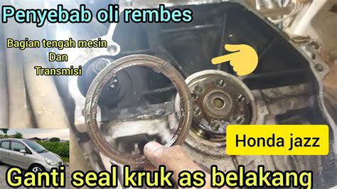 PENYEBAB OLI REMBES BAGIAN MESIN TENGAH DAN TRANSMISI GANTI SEAL KRUK