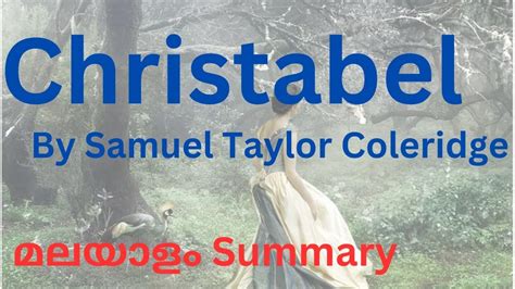 Christabel Poem By Samuel Taylor Coleridge മലയാളം Summary Youtube