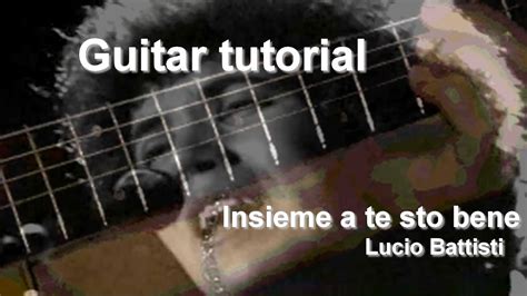 Lucio Battisti Insieme A Te Sto Bene Tutorial Chitarra YouTube