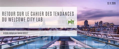 Retour Sur Le Cahier Des Tendances Du Welcome City Lab Master