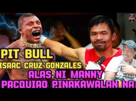 ALAS NI MANNY PACQUIAO PINAKAWALAN NA Siya Si ISAAK CRUZ GONZALES