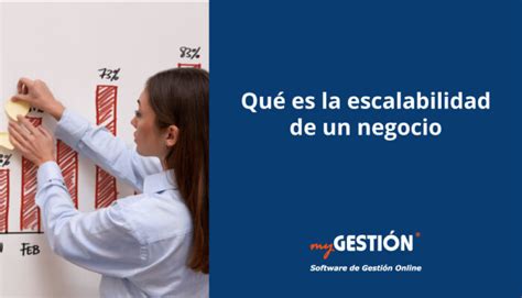 Escalabilidad De Un Negocio Qu Tener En Cuenta