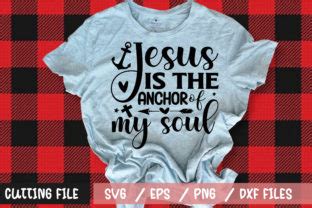 Jesus Is The Anchor Of My Soul Svg Graphic By Craftygenius Creative