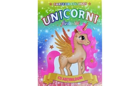 Unicorni Fantastici Carte De Colorat Cu Abtibilduri Arhivat