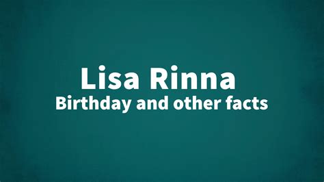 Lisa Rinna - Birthday and other facts